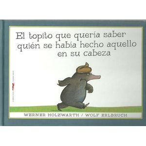 TOPITO QUE QUERIA SABER QUIEN SE HABIA HECHO AQUELLO EN SU CABEZA, EL - HOLZWARTH, HANS WERNER
