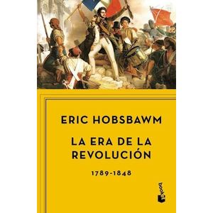 ERA DE LA REVOLUCION 1789-1848, LA (B) - HOBSBAWM, ERIC