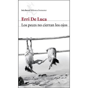 PECES NO CIERRAN LOS OJOS, LOS - DE LUCA, ERRI