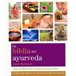 BIBLIA DEL AYURVEDA, LA - MCINTYRE, ANNE