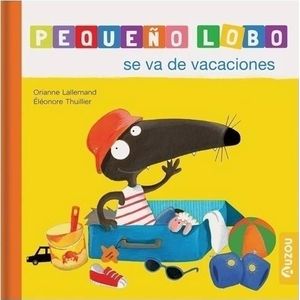 PEQUEÑO LOBO SE VA DE VACACIONES - LALLEMAND, ORIANNE