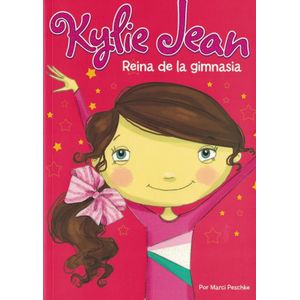 KYLIE JEAN REINA DE LA GIMNASIA - Peschke, Marci