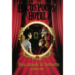 HOCUS POCUS HOTEL 2 PARA ATRAPAR AL FANTASMA - Dahl, Michael