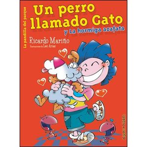 UN PERRO LLAMADO GATO Y LA HORMIGA AZAFATA - Mariño, Ricardo