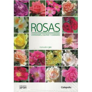 ROSAS VARIEDADES CULTIVO Y CUIDADOS - Cane, Lucia