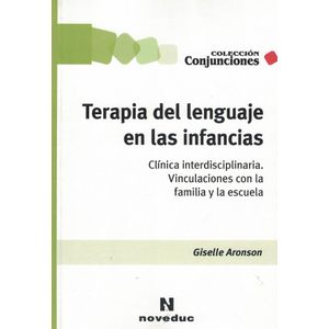 TERAPIA DEL LENGUAJE EN LAS INFANCIAS - Aronson, Giselle