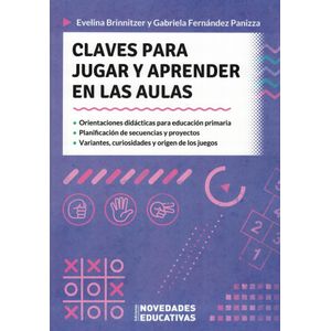 CLAVES PARA JUGAR Y APRENDER EN LAS AULAS - Brinnitzer, Evelina