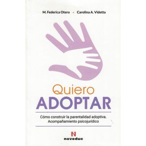 QUIERO ADOPTAR - Otero, Maria Federica