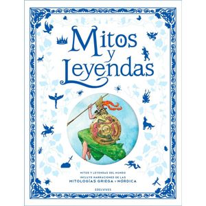 MITOS Y LEYENDAS - EDELVIVES