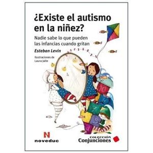 EXISTE EL AUTISMO EN LA NIÑEZ - Levin, Esteban