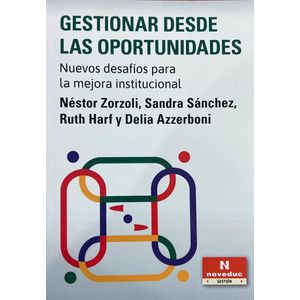 GESTIONAR DESDE LAS OPORTUNIDADES - Autores Varios