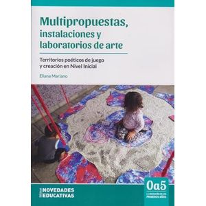 MULTIPROPUESTAS, INSTALACIONES Y LABORATORIOS DE ARTE - Mariano, Eliana