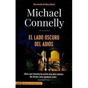 LADO OSCURO DEL ADIOS, EL - CONNELLY, MICHAEL