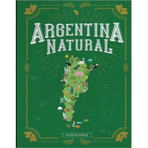 ARGENTINA NATURAL - PINTOS, OCTAVIO