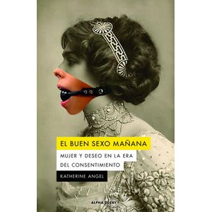 BUEN SEXO MAÑANA, EL - Angel, Katherine