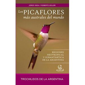 PICAFLORES MAS AUSTRALES DEL MUNDO, LOS - VEIGA, JORGE