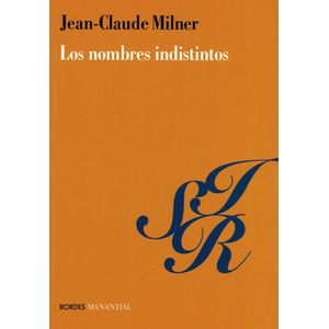 NOMBRES INDISTINTOS, LOS - Milner, Jean Claude