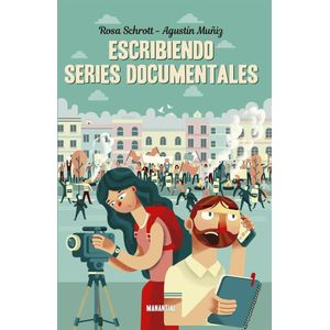 ESCRIBIENDO SERIES DOCUMENTALES - SCHROTT, ROSA