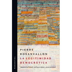 LEGITIMIDAD DEMOCRATICA, LA - ROSANVALLON, PIERRE