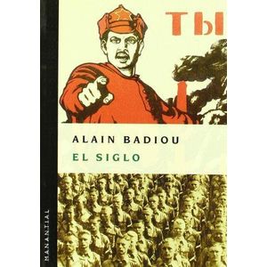 SIGLO, EL - Badiou, Alain