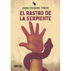 RASTRO DE LA SERPIENTE, EL - ESCUDERO TOBLER, LAURA
