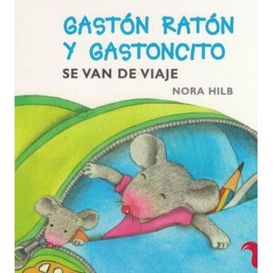 GASTON RATON Y GASTONCITO SE VAN DE VIAJE - HILB, NORA