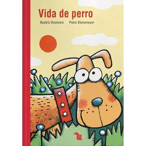 VIDA DE PERRO- LECTONAUTAS - DOUMERC, BEATRIZ