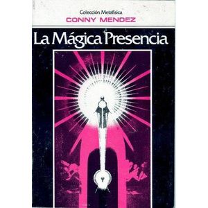 MAGICA PRESENCIA, LA - Mendez, Conny