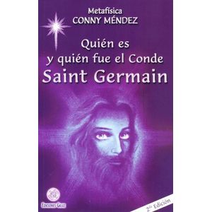 QUIEN ES Y QUIEN FUE EL CONDE SAINT GERMAIN - Mendez, Conny