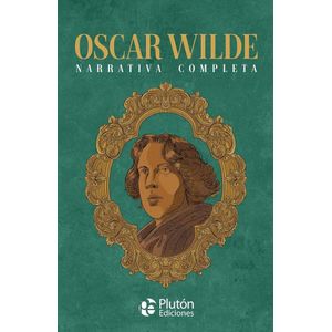 NARRATIVA COMPLETA - OSCAR WILDE - WILDE, OSCAR