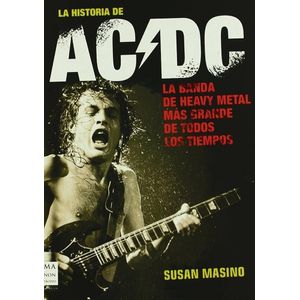 HISTORIA DE AC/DC, LA- LA BANDA DE HEAVY METAL M - MASINO, SUSAN