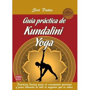 GUIA PRACTICA DE KUNDALINI YOGA - DATTA, SIRI