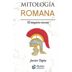 MITOLOGIA ROMANA - Tapia, Javier