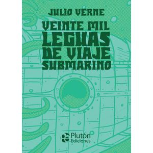 VEINTE MIL LEGUAS DE VIAJE SUBMARINO - PLUTON - VERNE, JULIO