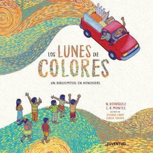 LUNES DE COLORES UN BIBLIOMOVIL EN HONDURAS (TD), LOS - RODRIGUEZ, NELSON
