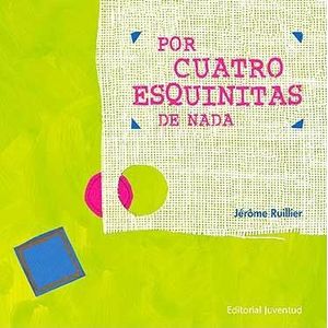 POR CUATRO ESQUINITAS DE NADA - RUILLIER, JEROME