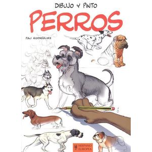 DIBUJO Y PINTO - PERROS - RODRIGUEZ, PAULA