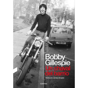 BOBBY GILLESPIE - UN CHAVAL DEL BARRIO - GILLESPIE, BOBBY