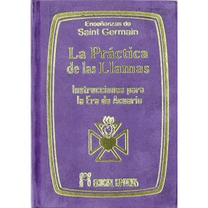 PRACTICA DE LAS LLAMAS, LA - SAINT GERMAIN, CONDE DE