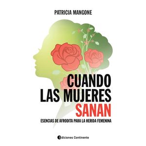 CUANDO LAS MUJERES SANAN - MANGONE, PATRICIA