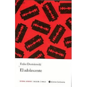 ADOLESCENTE- JUVENTUD, EL - Dostoievski, Fedor M.