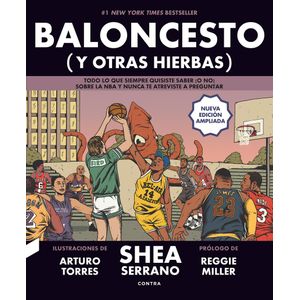 BALONCESTO Y OTRAS HIERBAS - SERRANO, SHEA