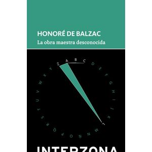 OBRA MAESTRA DESCONOCIDA, LA (B) - DE BALZAC, HONORE