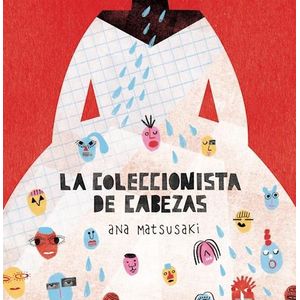 COLECCIONISTA DE CABEZAS, LA - MATSUSAKI, ANA