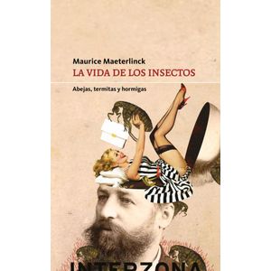 VIDA DE LOS INSECTOS (TD), LA - MAETERLINCK, MAURICIO