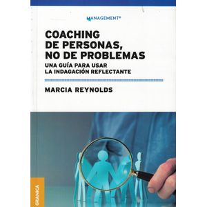COACHING DE PERSONAS NO DE PROBLEMAS - Reynolds, Marcia