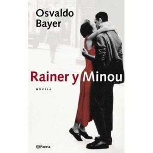 RAINER Y MINOU - Bayer, Osvaldo