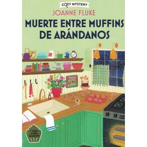 MUERTE ENTRE LOS MUFFINS DE ARANDANOS - Fluke, Joanne