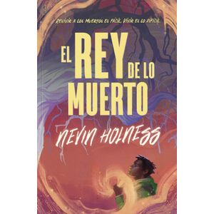 REY DE LO MUERTO, EL - Holness, Nevin