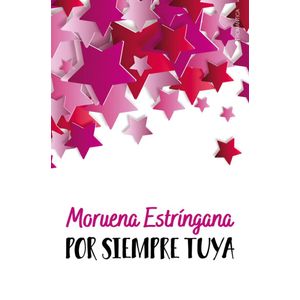 POR SIEMPRE TUYA SERIE POR SIEMPRE 1 - Estringana, Moruena
